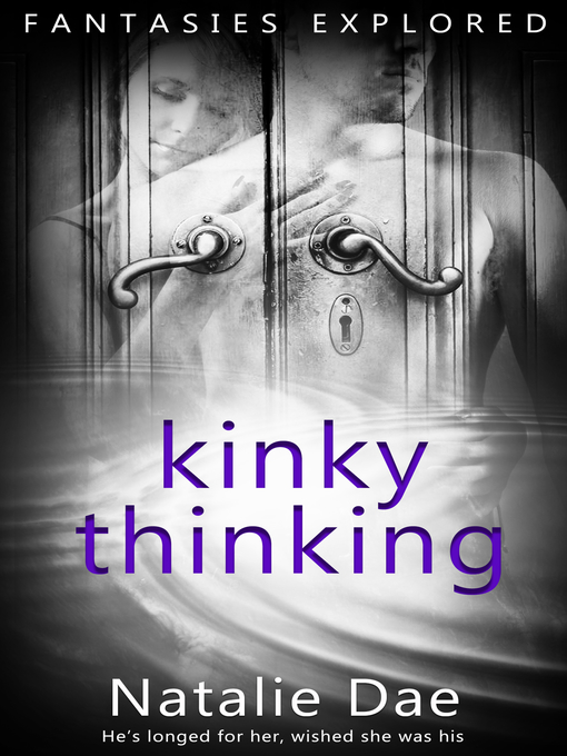 Title details for Kinky Thinking by Natalie Dae - Available